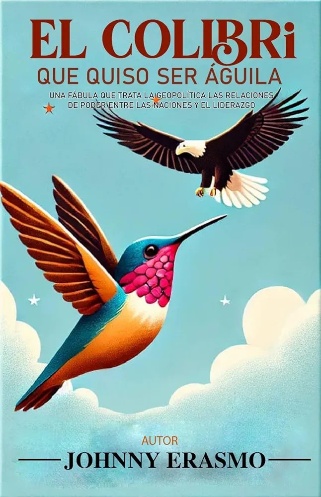 El Colibrí que Quiso ser Águila
